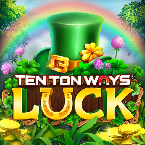 Ten Ton Ways Luck 96
